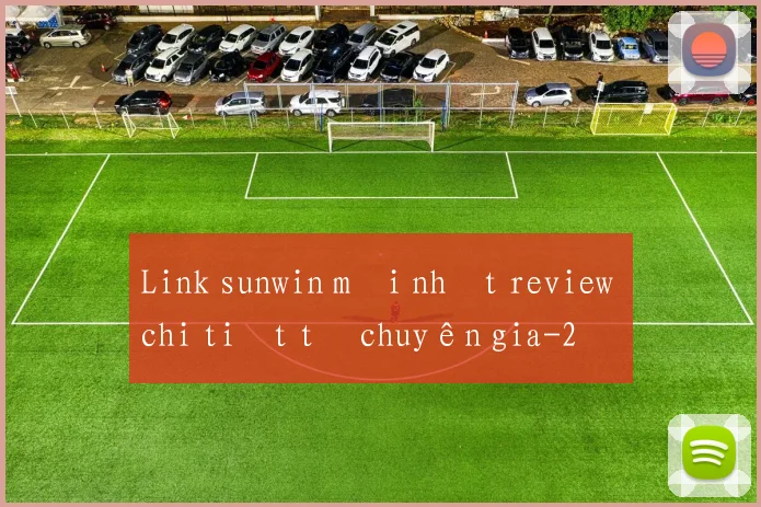 Link sunwin mới nhất review chi tiết từ chuyên gia