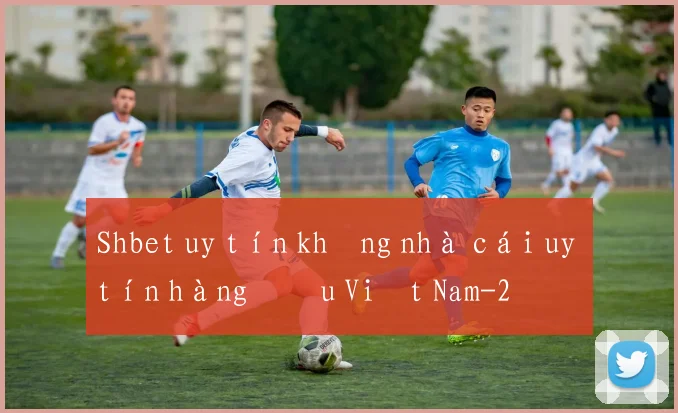 Shbet uy tín không nhà cái uy tín hàng đầu Việt Nam
